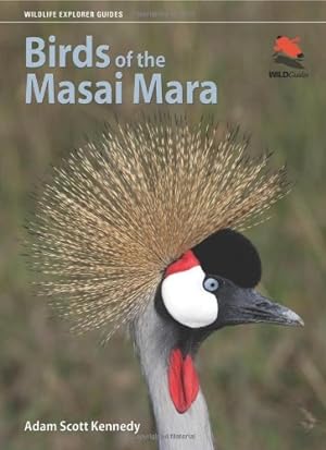 Immagine del venditore per Birds of the Masai Mara (Wildlife Explorer Guides) by Kennedy, Adam Scott [Paperback ] venduto da booksXpress