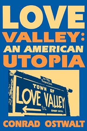 Seller image for Love Valley: An American Utopia by Ostwalt, Conrad [Paperback ] for sale by booksXpress