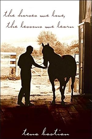 Bild des Verkufers fr The Horses We Love, The Lessons We Learn [Soft Cover ] zum Verkauf von booksXpress