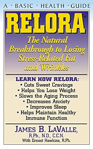 Seller image for Relora: The Natural Breakthrough to Losing Stress-Related Fat and Wrinkles (Basic Health Guides) by Lavalle R.Ph. N.D. C.C.N., James B. [Hardcover ] for sale by booksXpress