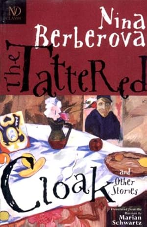 Imagen del vendedor de The Tattered Cloak and Other Stories by Berberova, Nina [Paperback ] a la venta por booksXpress