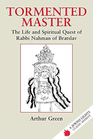 Seller image for Tormented Master: The Life and Spiritual Quest of Rabbi Nahman of Bratslav (Jewish Lights Classic Reprint) by Green, Dr. Arthur [Hardcover ] for sale by booksXpress