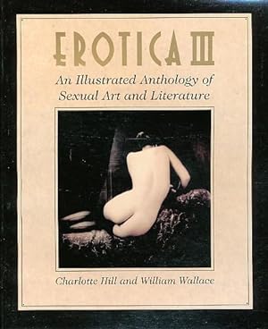 Bild des Verkufers fr Erotica III: An Illustrated Anthology of Sexual Art and Literature zum Verkauf von Bookshelf of Maine