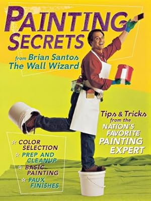 Seller image for Painting Secrets: Tips & Tricks from the Nation's Favorite Painting Expert by Santos, Brian [Hardcover ] for sale by booksXpress