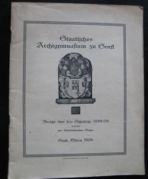 Staatliches Archigymnasium zu Soest. Bericht über das Schuljahr 1928/29.