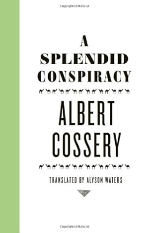 Imagen del vendedor de A Splendid Conspiracy by Cossery, Albert [Paperback ] a la venta por booksXpress
