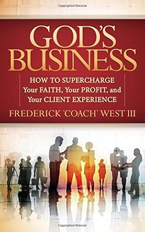 Seller image for God's Business: How to Supercharge Your Faith, Your profit, and Your Client Experience (Morgan James Faith) [Soft Cover ] for sale by booksXpress