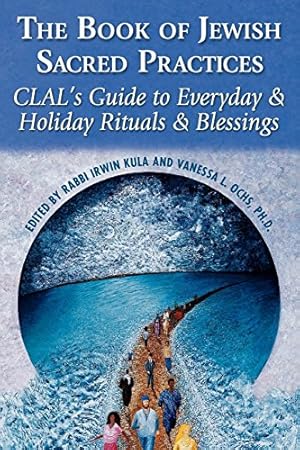 Seller image for The Book of Jewish Sacred Practices: CLAL's Guide to Everyday & Holiday Rituals & Blessings by CLALThe National Jewish Center for Learning and Leadership [Hardcover ] for sale by booksXpress