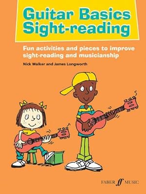 Seller image for Guitar Basics Sight-Reading: Fun Activities and Pieces to Improve Sight-Reading and Musicianship (Faber Edition: Basics) by Walker, Nick, Longworth, James [Paperback ] for sale by booksXpress