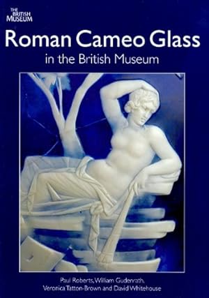 Seller image for Roman Cameo Glass in the British Museum by Roberts, Paul, Gudenrath, William, Tatton-Brown, Veronica, Whitehouse, David [Paperback ] for sale by booksXpress