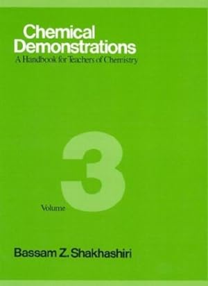 Seller image for Chemical Demonstrations : A Handbook for Teachers of Chemistry Vol 3 by Shakhashiri, Bassam Z. [Hardcover ] for sale by booksXpress