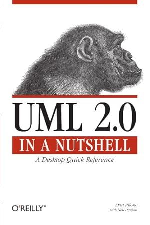 Seller image for UML 2.0 in a Nutshell: A Desktop Quick Reference (In a Nutshell (O'Reilly)) by Pilone, Dan, Pitman, Neil [Paperback ] for sale by booksXpress
