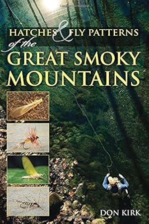 Immagine del venditore per Hatches & Fly Patterns of the Great Smoky Mountains by Kirk, Don [Paperback ] venduto da booksXpress