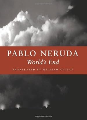 Imagen del vendedor de World's End (Bilingual Edition) (English and Spanish Edition) by Neruda, Pablo [Paperback ] a la venta por booksXpress