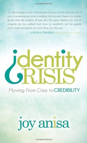 Immagine del venditore per Identity Crisis: Moving From Crisis to Credibility (Morgan James Faith) by Anisa, Joy [Hardcover ] venduto da booksXpress