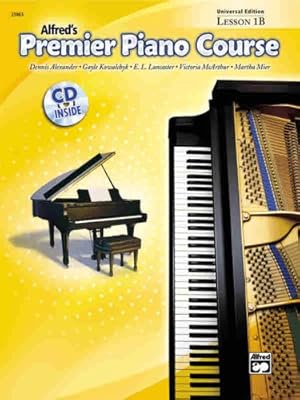 Image du vendeur pour Premier Piano Course Lesson Book, Bk 1B: Universal Edition, Book & CD by Alexander, Dennis, Kowalchyk, Gayle, Lancaster, E. L., McArthur, Victoria, Mier, Martha [Paperback ] mis en vente par booksXpress