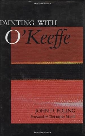 Seller image for Painting with O Keeffe by Poling, John D. [Hardcover ] for sale by booksXpress