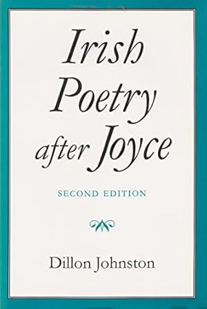 Seller image for Irish Poetry after Joyce, Second Edition (Irish Studies) by Johnston, Dillon [Paperback ] for sale by booksXpress