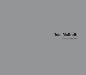 Seller image for Tom McGrath: Paintings 2002-2007 [Hardcover ] for sale by booksXpress