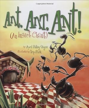 Seller image for Ant, Ant, Ant!: An Insect Chant (American City Series) by April Pulley Sayre [Hardcover ] for sale by booksXpress
