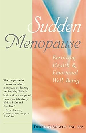 Seller image for Sudden Menopause: Restoring Health and Emotional Well-Being [Hardcover ] for sale by booksXpress