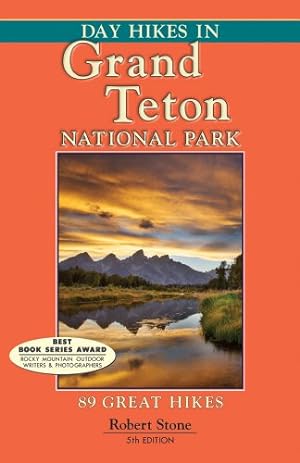 Seller image for Day Hikes In Grand Teton National Park: 89 Great Hikes by Stone, Robert [Paperback ] for sale by booksXpress