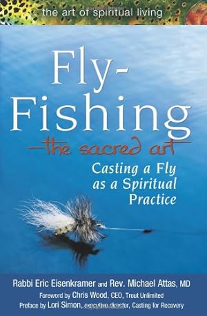 Seller image for Fly FishingThe Sacred Art: Casting a Fly as Spiritual Practice (The Art of Spiritual Living) [Soft Cover ] for sale by booksXpress