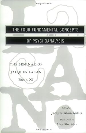 Seller image for The Seminar of Jacques Lacan: The Four Fundamental Concepts of Psychoanalysis (Vol. Book XI) (The Seminar of Jacques Lacan) by Jacques Lacan [Paperback ] for sale by booksXpress