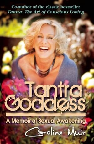 Bild des Verkufers fr Tantra Goddess: A Memoir of Sexual Awakening by Muir, Caroline [Paperback ] zum Verkauf von booksXpress