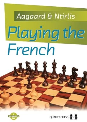 Immagine del venditore per Playing the French (Grandmaster Guide) by Aagaard, Jacob, Ntirlis, Nikolaos [Paperback ] venduto da booksXpress