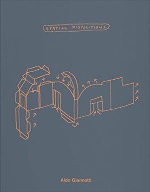 Immagine del venditore per Aldo Giannotti: Spatial Dispositions by Guidi, Emanuele, Palma, Giorgio [Paperback ] venduto da booksXpress