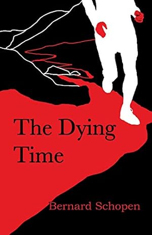 Seller image for The Dying Time by Schopen, Bernard [Paperback ] for sale by booksXpress