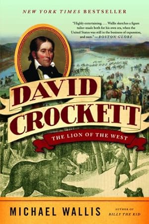 Seller image for David Crockett: The Lion of the West by Wallis, Michael [Paperback ] for sale by booksXpress