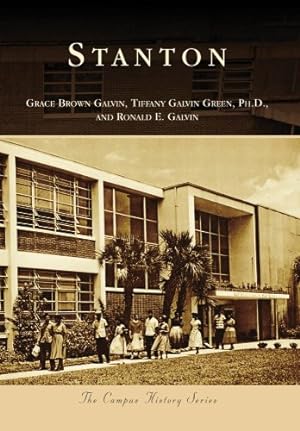 Imagen del vendedor de Stanton (Campus History) by Brown Galvin, Grace, Galvin Green Ph.D., Tiffany, Galvin, Ronald E. [Paperback ] a la venta por booksXpress