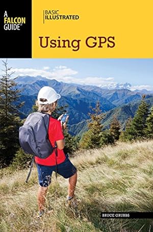 Seller image for Basic Illustrated Using GPS (Basic Illustrated Series) by Grubbs, Bruce [Paperback ] for sale by booksXpress