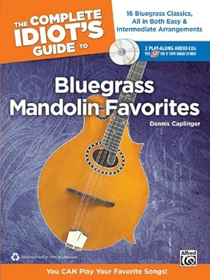 Immagine del venditore per The Complete Idiot's Guide to Bluegrass Mandolin Favorites: You CAN Play Your Favorite Bluegrass Songs!, Book & 2 Enhanced CDs by Caplinger, Dennis [Paperback ] venduto da booksXpress