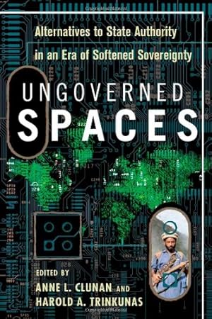 Seller image for Ungoverned Spaces: Alternatives to State Authority in an Era of Softened Sovereignty [Paperback ] for sale by booksXpress