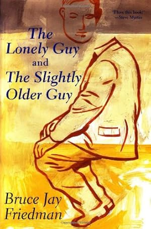 Image du vendeur pour The Lonely Guy and the Slightly Older Guy by Friedman, Bruce Jay [Paperback ] mis en vente par booksXpress