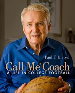 Seller image for Call Me Coach: A Life in College Football by Dietzel, Paul F. [Hardcover ] for sale by booksXpress