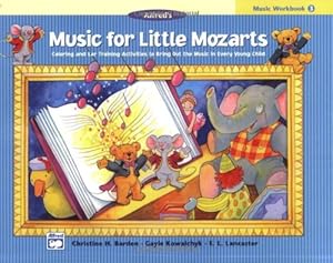 Bild des Verkufers fr Music for Little Mozarts Music Workbook, Bk 3: Coloring and Ear Training Activities to Bring Out the Music in Every Young Child by Barden, Christine H., Kowalchyk, Gayle, Lancaster, E. L. [Paperback ] zum Verkauf von booksXpress