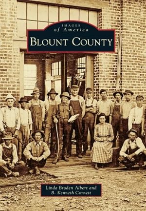 Seller image for Blount County (Images of America) by Braden Albert, Linda, Cornett, B. Kenneth [Paperback ] for sale by booksXpress