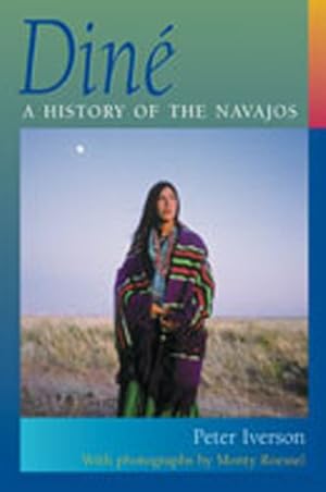 Imagen del vendedor de Diné: A History of the Navajos by Iverson, Peter [Paperback ] a la venta por booksXpress
