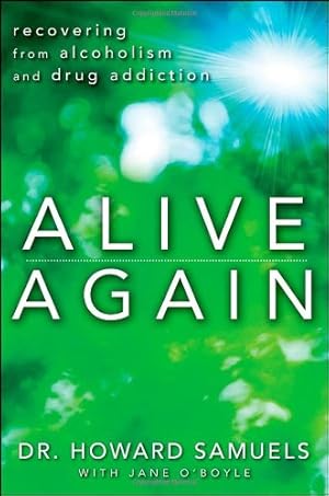 Seller image for Alive Again: Recovering from Alcoholism and Drug Addiction by Samuels, Howard C., O'Boyle, Jane [Hardcover ] for sale by booksXpress