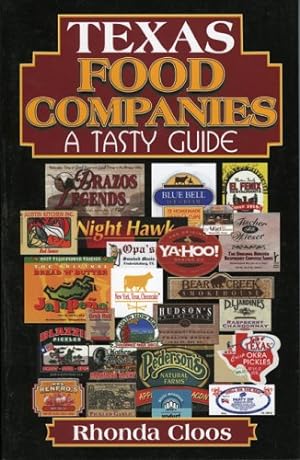 Seller image for Texas Food Companies: A Tasty Guide by Cloos, Rhonda [Paperback ] for sale by booksXpress
