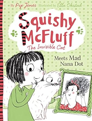 Image du vendeur pour Squishy McFluff Meets Mad Nana Dot! by Jones, Pip [Paperback ] mis en vente par booksXpress