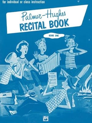 Seller image for Palmer-Hughes Accordion Course Recital Book, Bk 1: For Individual or Class Instruction by Palmer, Willard A., Hughes, Bill [Paperback ] for sale by booksXpress
