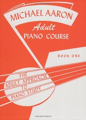 Seller image for Michael Aaron Piano Course Adult Piano Course, Bk 1: The Adult Approach to Piano Study (Michael Aaron Adult Piano Course) by Aaron, Michael [Paperback ] for sale by booksXpress