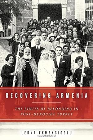 Seller image for Recovering Armenia: The Limits of Belonging in Post-Genocide Turkey by Ekmekcioglu, Lerna [Paperback ] for sale by booksXpress