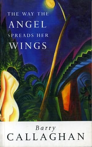 Imagen del vendedor de Way the Angel Spreads Her Wings by Callaghan, Barry [Paperback ] a la venta por booksXpress