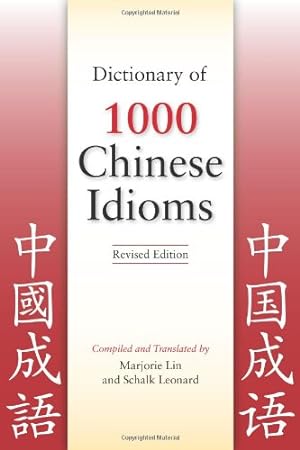 Bild des Verkufers fr Dictionary of 1000 Chinese Idioms, Revised Edition by Lin, Marjorie, Leonard, Schalk [Paperback ] zum Verkauf von booksXpress